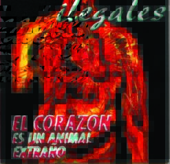 ILEGALESEL CORAZON ES UN ANIMAL EXTRAÑO
