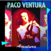 PACO VENTURAAVENTURA